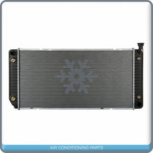 Load image into Gallery viewer, Radiator for Cadillac Escalade / Chevrolet Blazer, C1500, C2500, C35,... QOA - Qualy Air