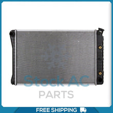 Load image into Gallery viewer, NEW Radiator for Buick / Cadillac / Chevrolet / GMC / Oldsmobile / Pontiac.. - Qualy Air