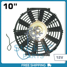 Load image into Gallery viewer, New A/C COOLING FAN UNIVERSAL 10&quot; - 12V - Qualy Air