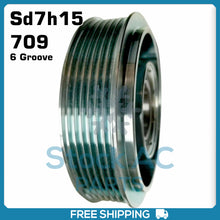 Load image into Gallery viewer, New A/C Compressor Pulley 6 Groove (Sanden Sd7h15/708/709) - Qualy Air